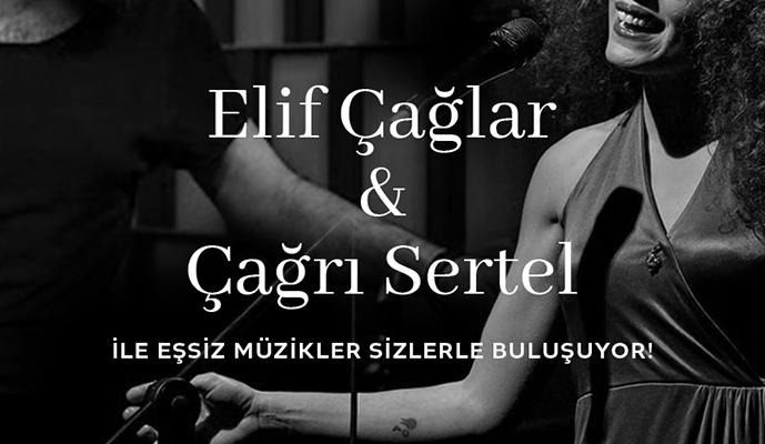 Elif Çağlar & Çağrı Sertel ile Eşsiz Müzikler!