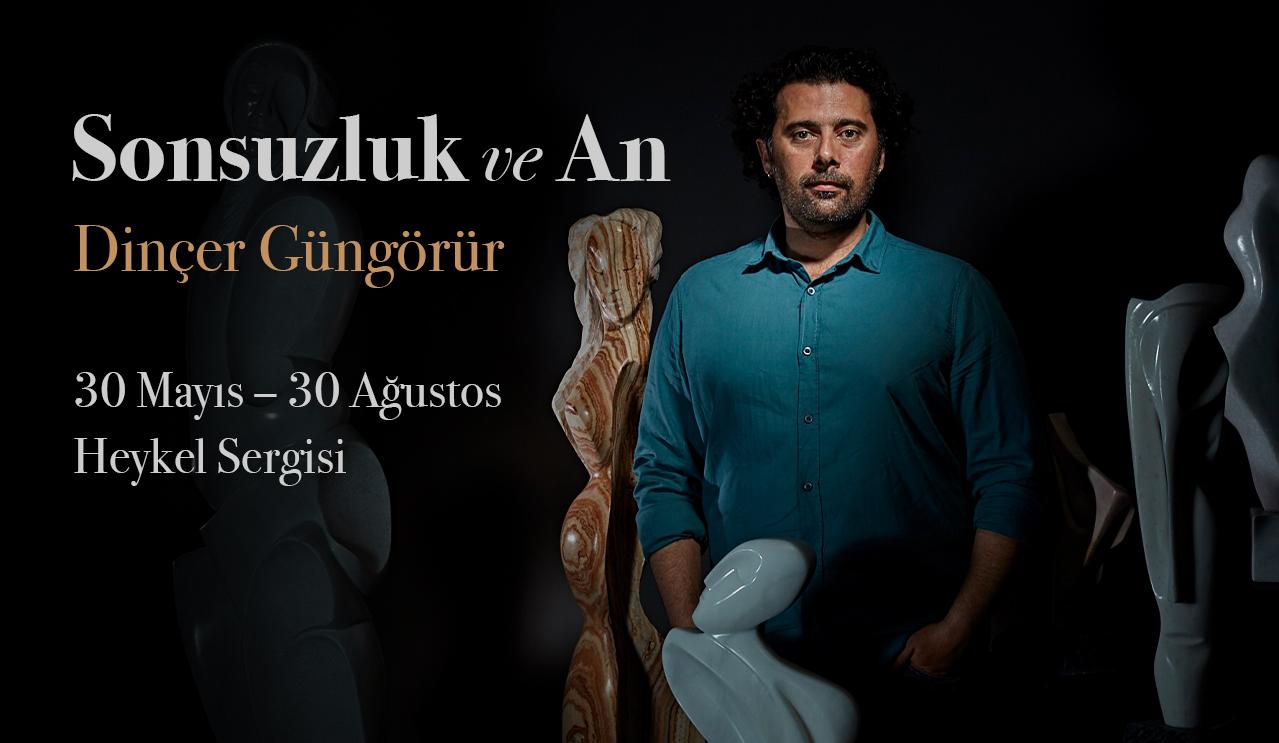 Sonsuzluk ve An – Dinçer Güngörür Heykel Sergisi